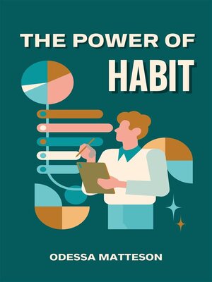 cover image of The Power of Habit--Transforming Your Life One Step At a Time